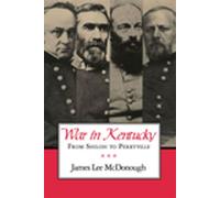 War in Kentucky From Shiloh to Perryville - James Lee McDonough - University of Tennessee Press - ebook (ePub) - Livre