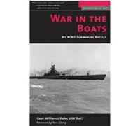 War in the Boats, Memories of War William J. Ruhe (Auteur)