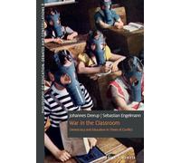 War in the Classroom: Democracy and Education in Times of Conflict