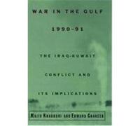 War in the Gulf, 1990-91 Edmund Ghareeb, Majid Khadduri (Auteur)
