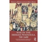 War in the Iberian Peninsula 7001600 Inconnu (Auteur)
