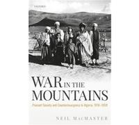 War in the Mountains - Macmaster Neil Honorary Reader School of Politics Philosophy Language and Communication Studies Honorary Reader School of Politics Macmaster Neil Honorary Reader School of Polit