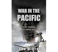 War in the Pacific: Pearl Harbor to Tokyo Bay