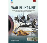 War in Ukraine: Main Battle Tanks of Russia and Ukraine, 2014-2023: Soviet Legacy and Post-Soviet Russian MBTs (4)