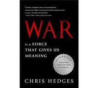 War Is A Force That Gives Us Meaning (Paperback) Chris Hedges, (Auteur)