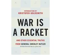 War is a Racket And Other Essential Truths from General Smedley Butler - Smedley Butler - Steerforth - ebook (ePub) - Livre