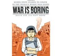 War Is Boring David Axe, Matt Bors (Auteur)