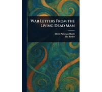War Letters From the Living Dead Man