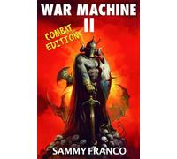 War Machine II: Real-World Self-Defense Combatives for Everyone