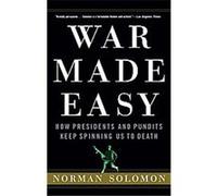 War Made Easy Norman Solomon (Auteur)
