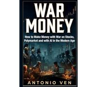 WAR MONEY: How to Make Money with War on Stocks, Polymarket, and AI in the Modern Age