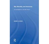 War, Morality, And Autonomy