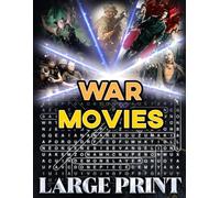 War Movie Word Search (Large Print): 100 puzzles on landmark American war films - 2,000 hidden words • answer key inside