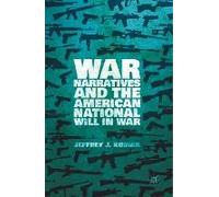 War Narratives And The American National Will In War