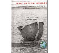 War, Nation, Memory, Research in Curriculum and Instruction Keith A. Crawford, Stuart J. Foster (Auteur)