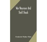 War Neuroses And Shell Shock