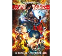 War of Kings (Nouvelle édition) : Le choix de Flèche Noire