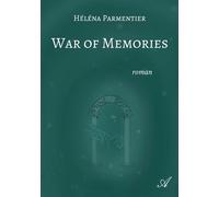 War of Memories - Héléna Parmentier - Atramenta - broché - roman jeunesse