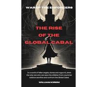WAR OF THE ENFORCERS - THE RISE OF THE GLOBAL CABAL