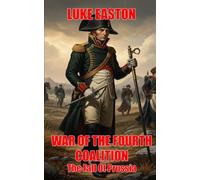 War of the Fourth Coalition: The Fall Of Prussia