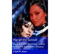 War Of The Gestalt: Book 3 Of The Behemoth Gestalt