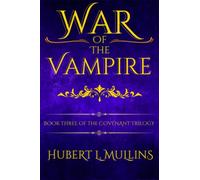 War of the Vampire: Book Three of the Covenant Trilogy