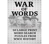 War of Words: 50 Large Print Word Search Puzzles from WWII History | 8.5x11 | large Print | Great for gifts, travel, relaxation or downtime