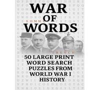 War of Words: 50 Puzzles from World War I | 8.5x11 | LARGE PRINT | Great for gifts, travel time, downtime, or just relaxation mode!
