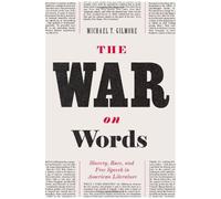 War On Words - Slavery, Race And Free Speech In America