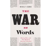 War On Words - Slavery, Race And Free Speech In America