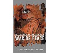 War Or Peace: The Christmas Truce Of 1914