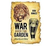 War Over the Garden: Revelation Rinkes, Ron (Auteur)