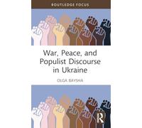 War, Peace, and Populist Discourse in Ukraine