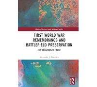 War Remembrance and Battlefield Preservation in World War I: The Soca/Isonzo Front