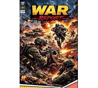 War Report: The Untold Truths of Battle and Betrayal ( Classic Comic Tale of WW2)