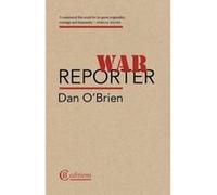 War Reporter Dan O,brien (Auteur)
