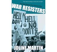 War Resisters: Standing Against the Vietnam War