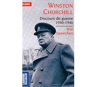 War Speeches - Discours de guerre 1940-1946