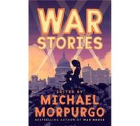 War Stories by Michael Morpurgo Michael Morpurgo (Auteur)