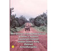 WAR STORIES of an ARMED SAVAGE PART 1 HARDCOVER