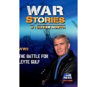 WAR STORIES WITH OLIVER NORTH: THE BATTLE FOR LEYTE GULF