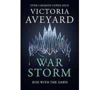 War Storm: The final YA dystopian fantasy adventure in the globally bestselling Red Queen series