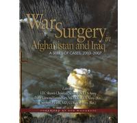 War Surgery in Afghanistan and Iraq: A Series of Cases of 2003-2007