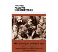 War Through Children's Eyes: The Soviet Occupation of Poland and the Deportations, 1939-1941