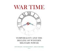 War Time: Temporality and the Decline of Western Military Power