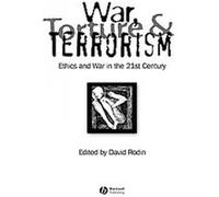 War, Torture and Terrorism David Rodin (Auteur)
