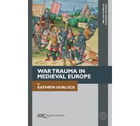 War Trauma in Medieval Europe