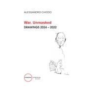 War. Unmasked: DRAWINGS 2024 - 2022
