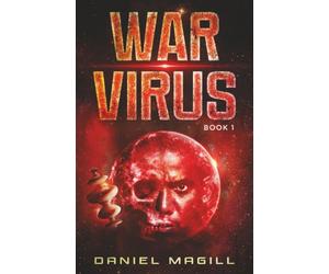 War Virus: Dark galactic military sci-fi with a 500-year war between two human civilizations (Book 1 War Virus series)