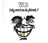 War - Why Can't We Be Friends